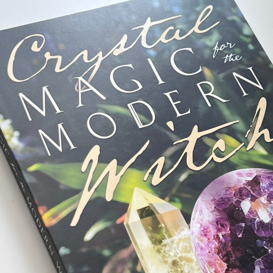 Crystal Magic for the Modern Witch by Devin Hunter