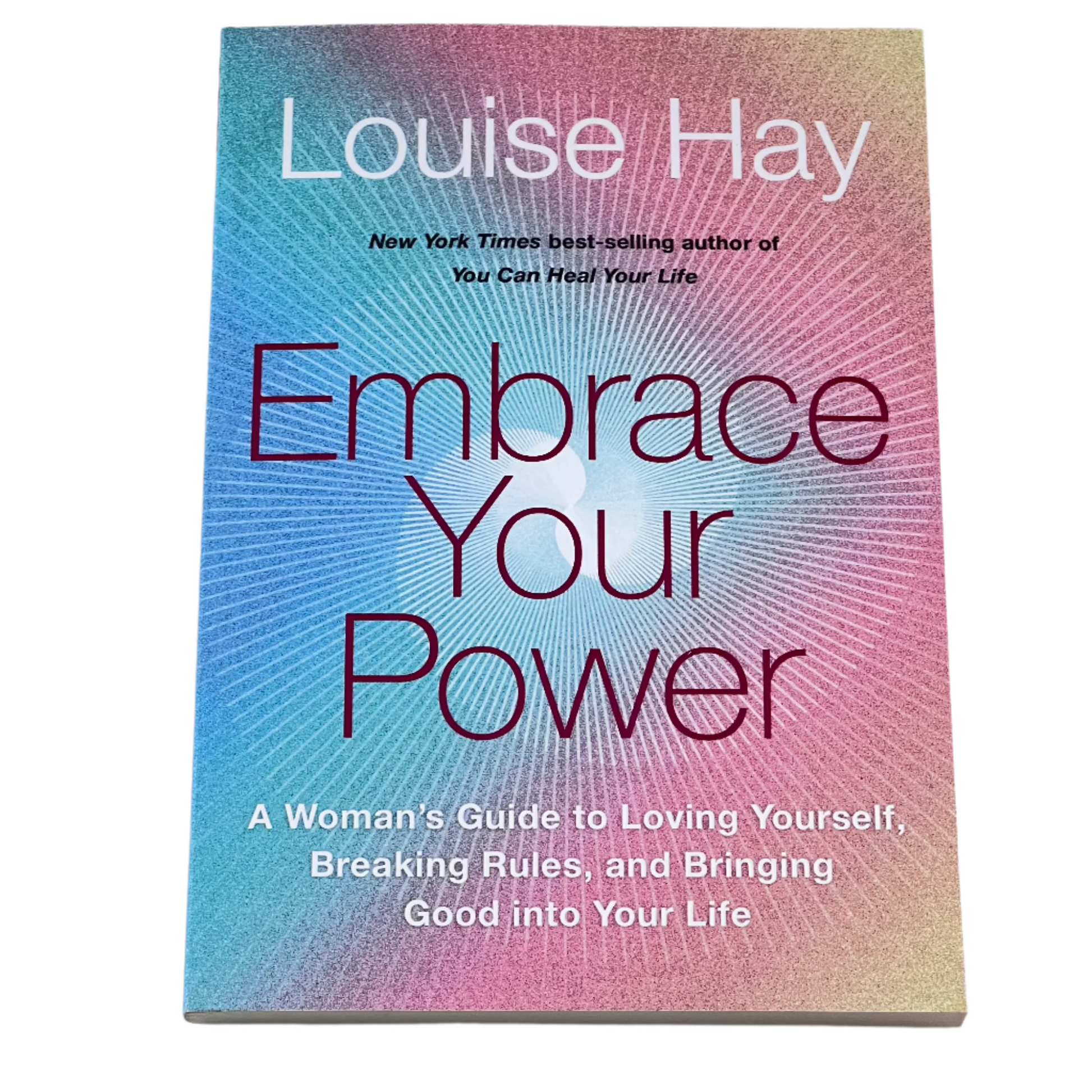 Embrace Your Power by Louise Hay