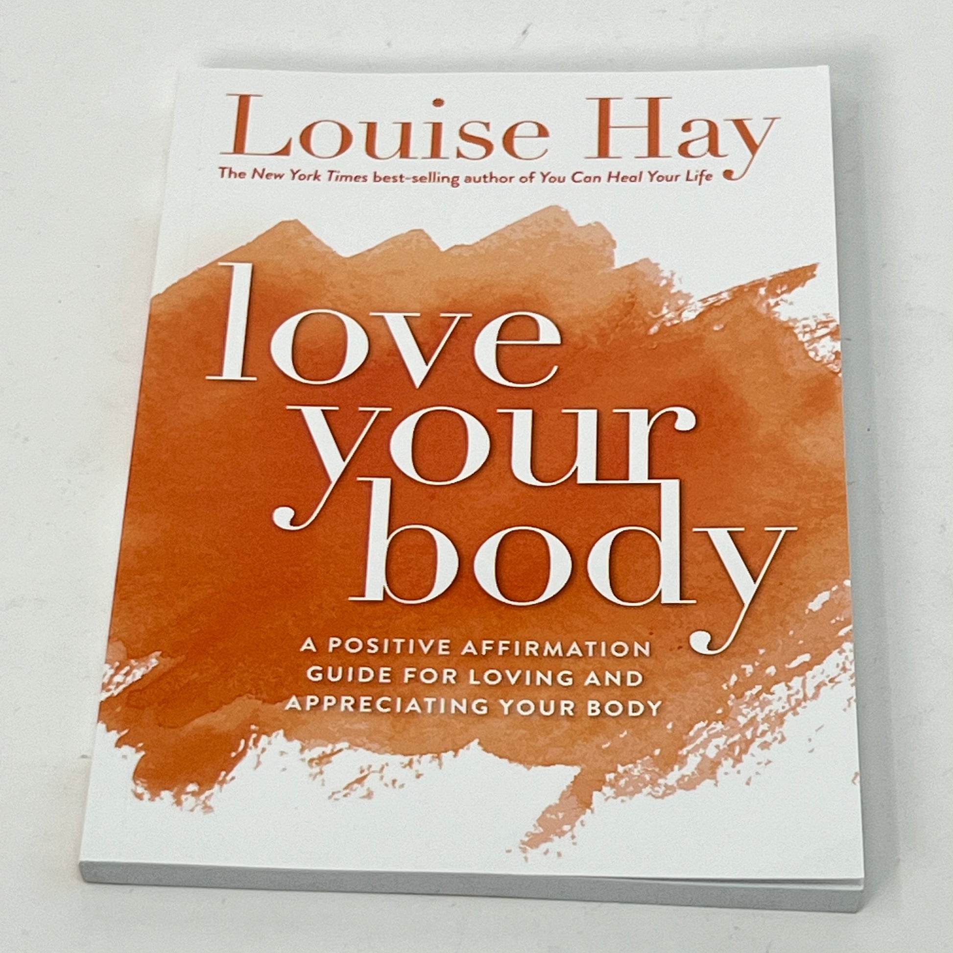 Love Your Body by Louise Hay