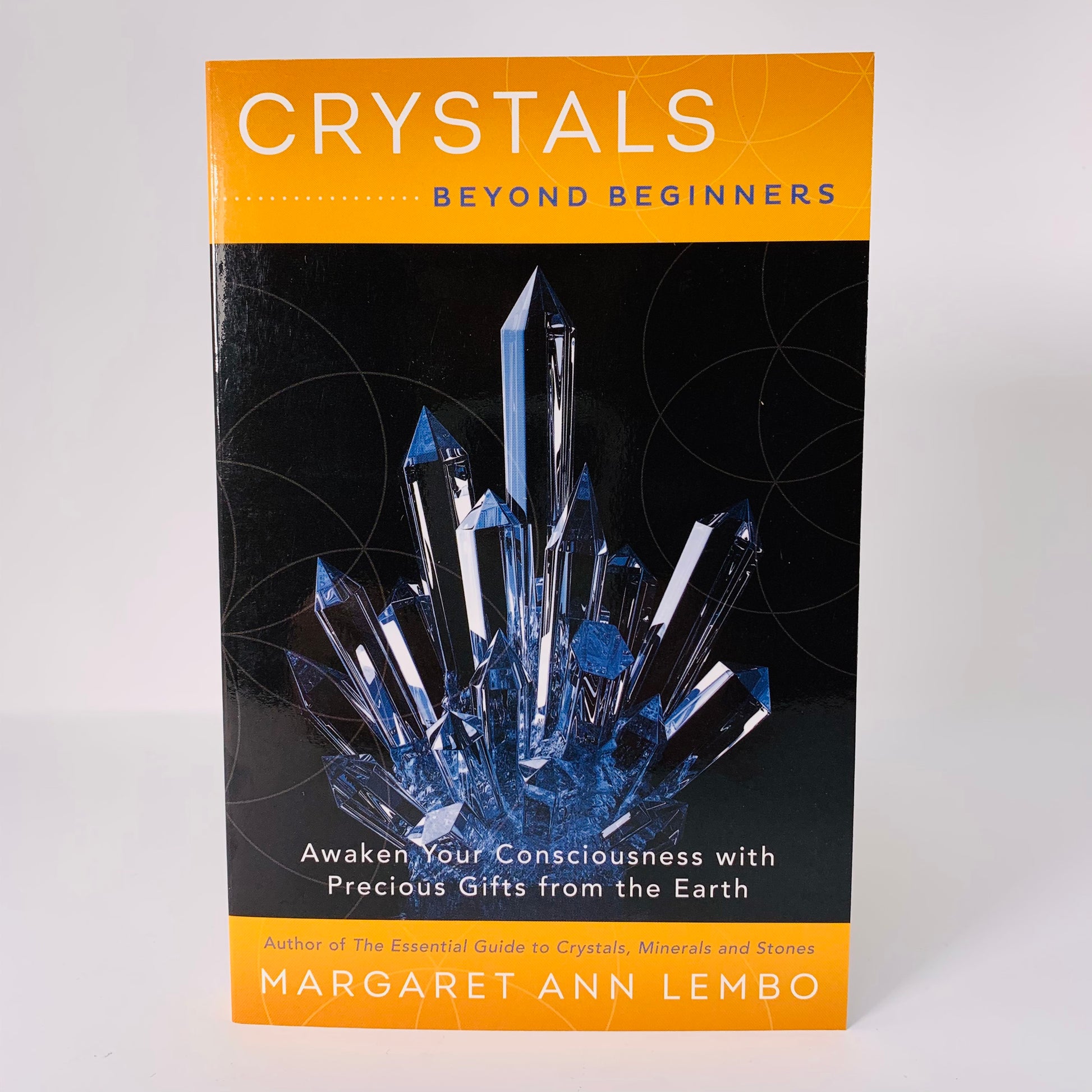 Crystals Beyond Beginners by Margaret Ann Lembo