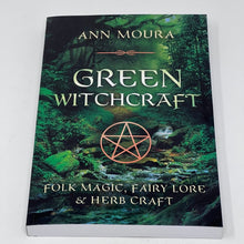 Load image into Gallery viewer, Green Witchcraft by Ann Moura
