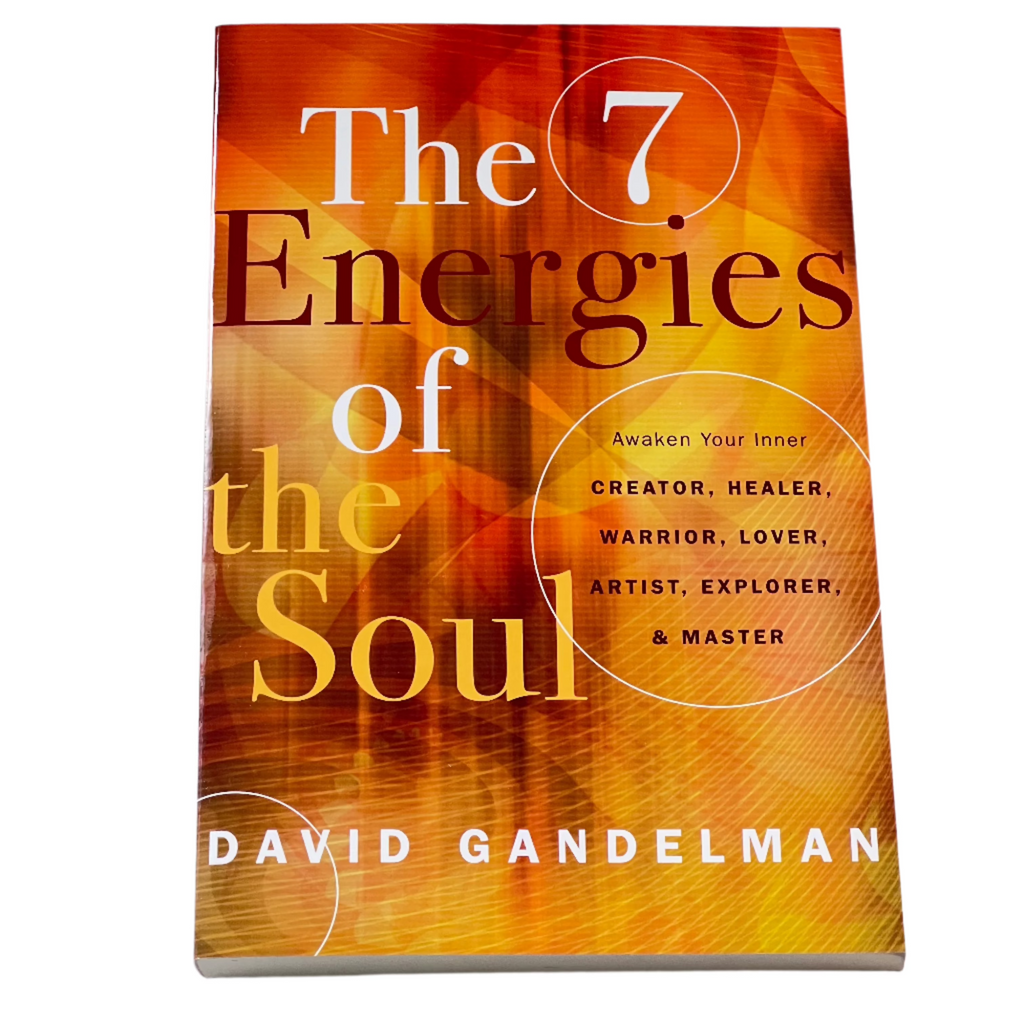The 7 Energies of the Soul by David Gandelman