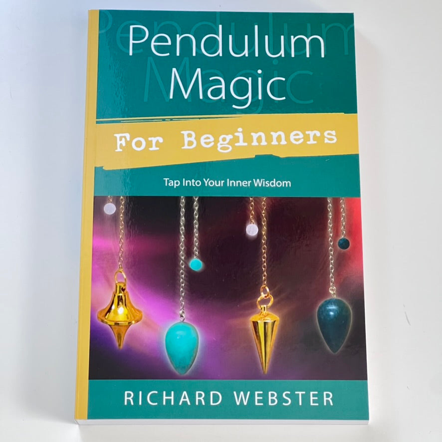Pendulum Magic for Beginners by Richard Webster