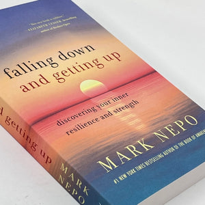 Falling Down and Getting Up by Mark Nepo