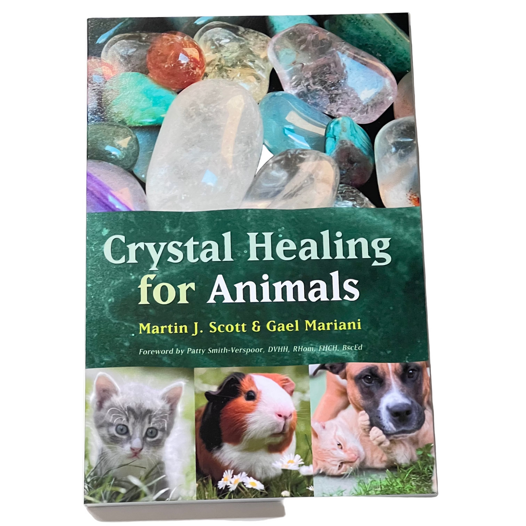 Crystal Healing for Animals by Martin J Scott & Gael Mariani