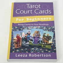 Load image into Gallery viewer, Tarot Court Cards For Beginners by Leeza Robertson

