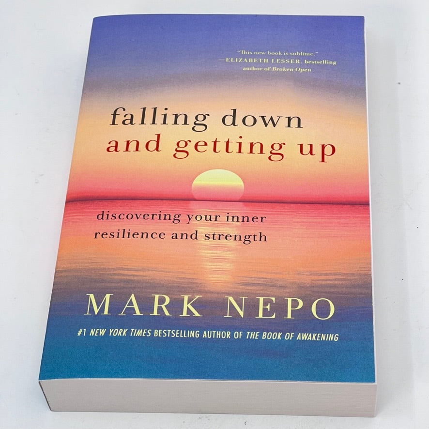 Falling Down and Getting Up by Mark Nepo