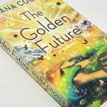 Load image into Gallery viewer, The Golden Future by Diana Cooper
