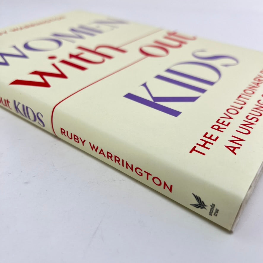 Women Without Kids by Ruby Warrington (Hardcover)