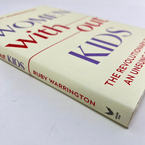 Women Without Kids by Ruby Warrington (Hardcover)