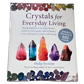 Crystals for Everyday Living by Philip Permutt