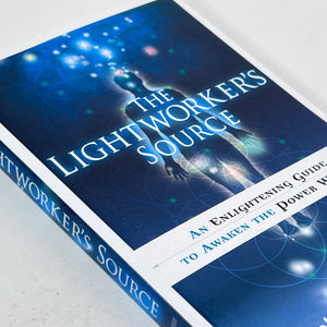 The Lightworker's Source by Sahvanna Arienta