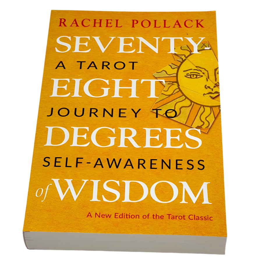Seventy Eight Degrees of Wisdom by Rachel Pollack
