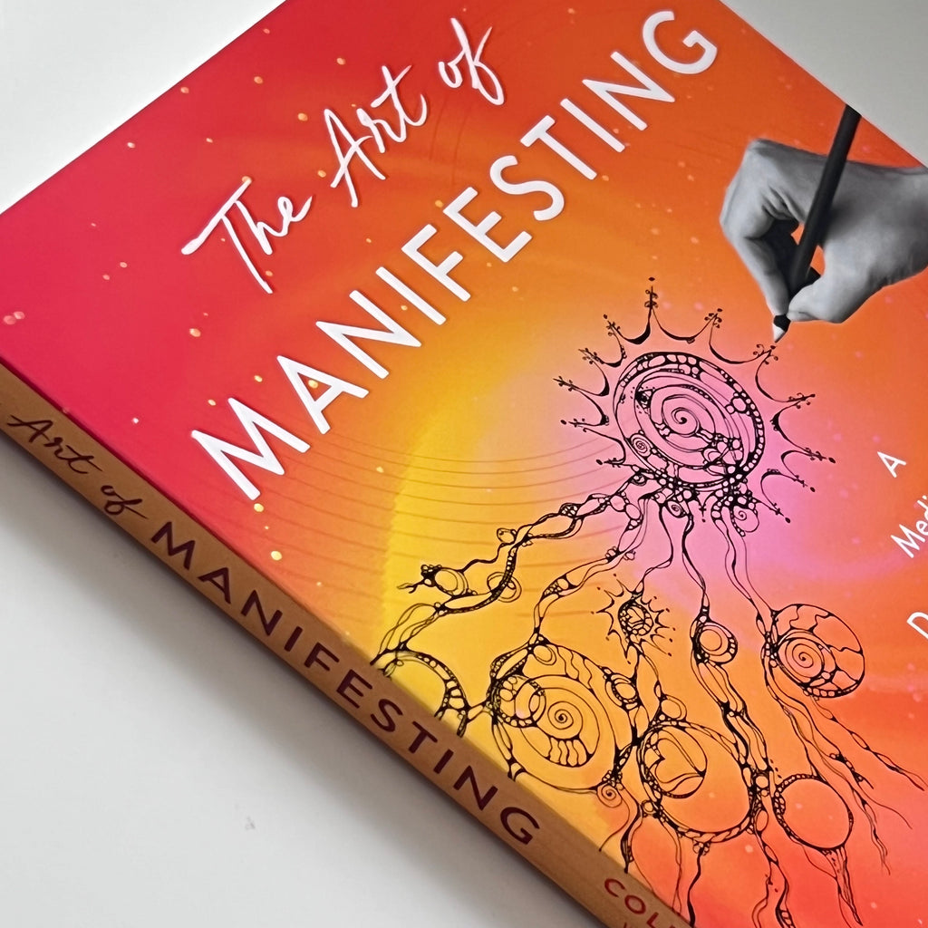 The Art of Manifesting by Colette Baron Reid