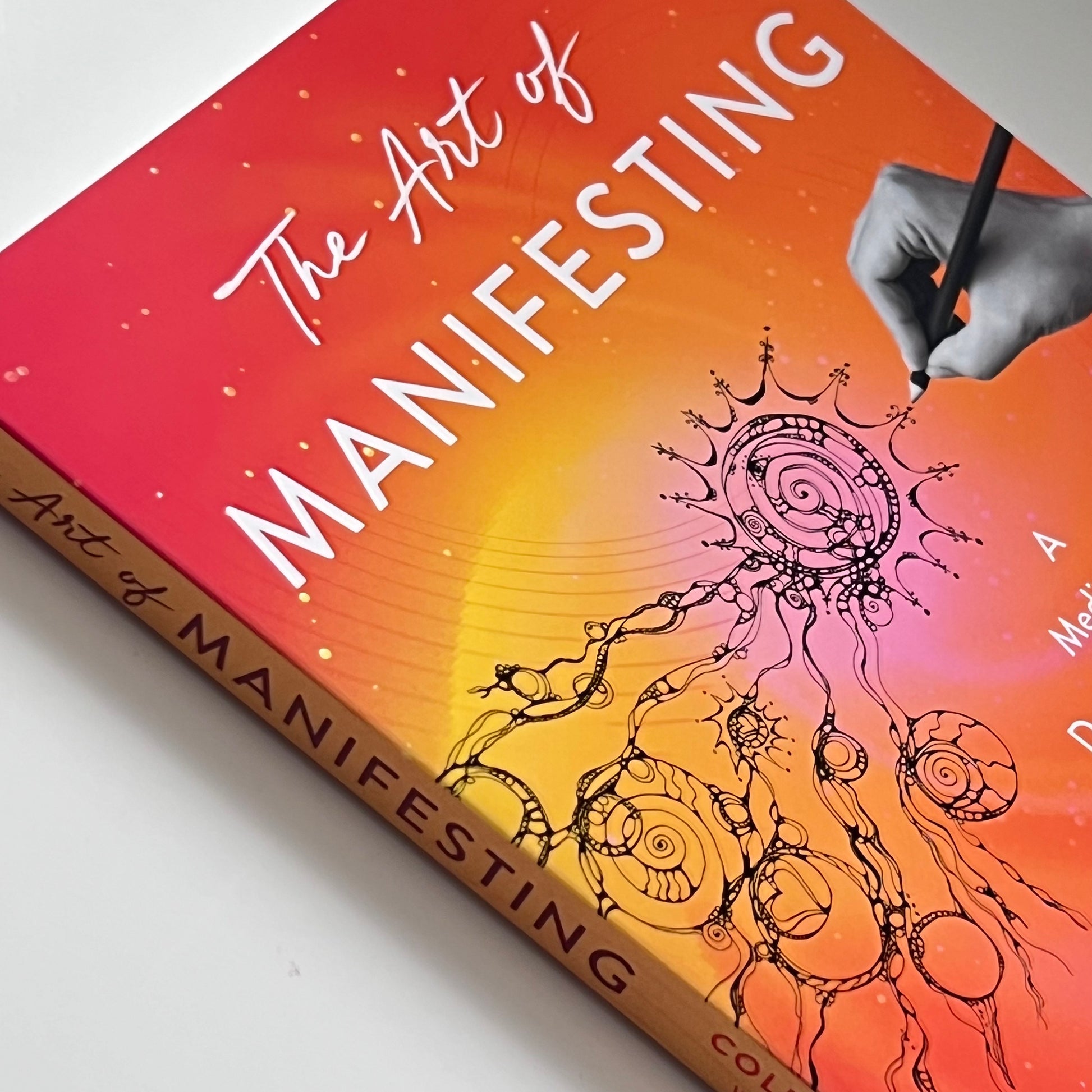 The Art of Manifesting by Colette Baron Reid