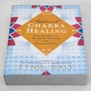 Advanced Chakra Healing by Cyndi Dale