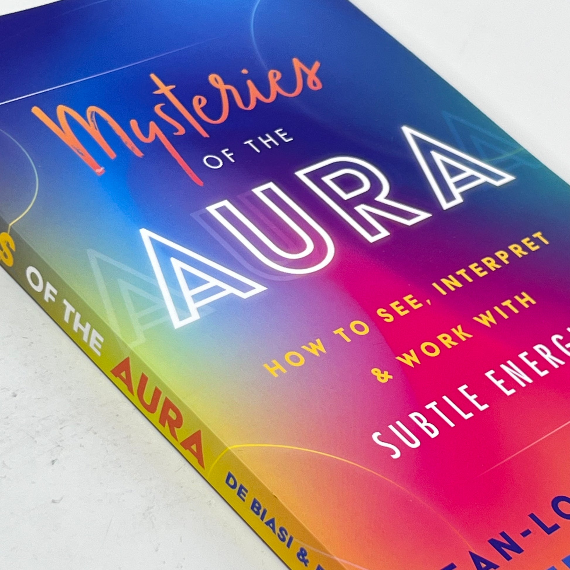 Mysteries of the Aura by Jean-Louis De Biasi & Patricia Bourin