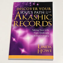Load image into Gallery viewer, Discover Your Soul&#39;s Path through the Akashic Records by Linda Howe
