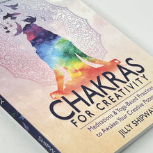 Load image into Gallery viewer, Chakras for Creativity by Jilly Shipway

