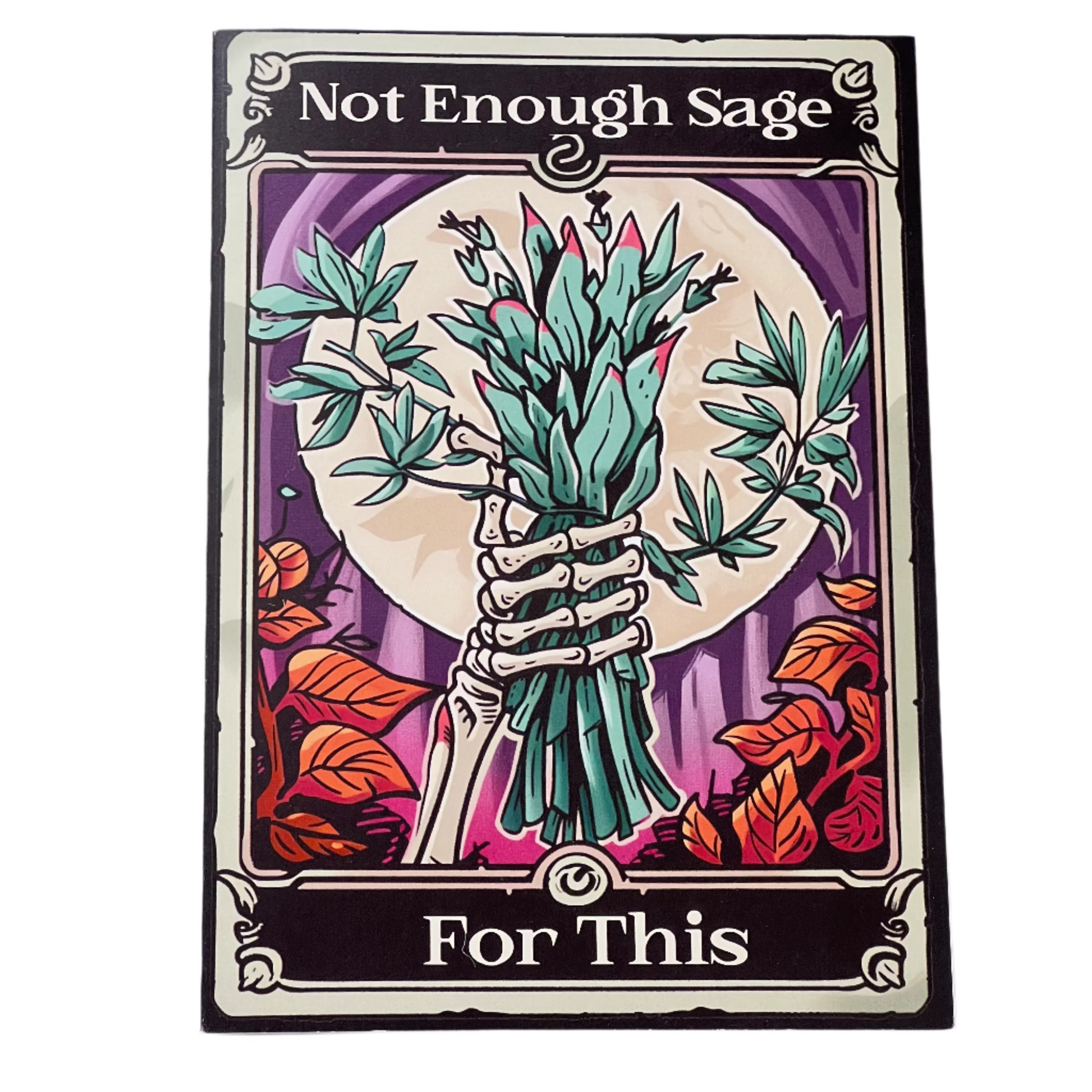 Greeting Card - Not Enough Sage For This