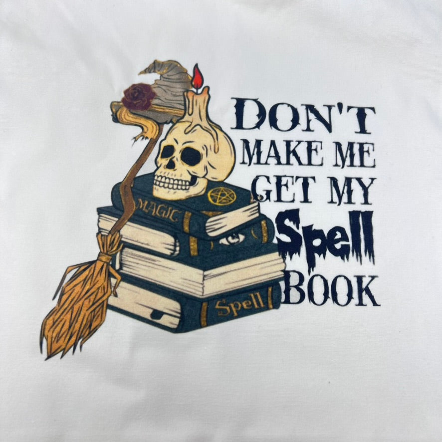 Tote Bag - Don't Make Me Get my Spell Book