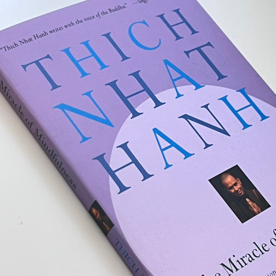 The Miracle of Mindfulness by Thich Nhat Hanh