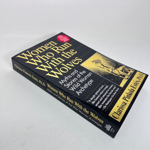 Women Who Run With the Wolves by Clarissa Pinkola Estes Ph.D.