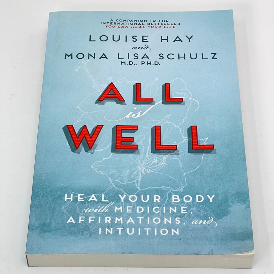 All is Well by Louise Hay & Mona Liza Schulz