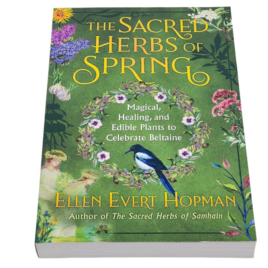 The Sacred Herbs of Spring by Ellen Evert Hopman