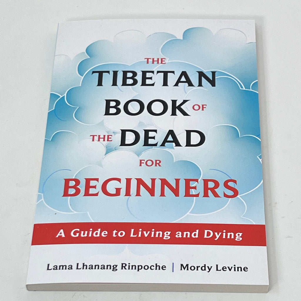 Dead Rimpoche Tibetan Book of the Dead for Beginners by Lama Lhanang Rinpoche – Green ...