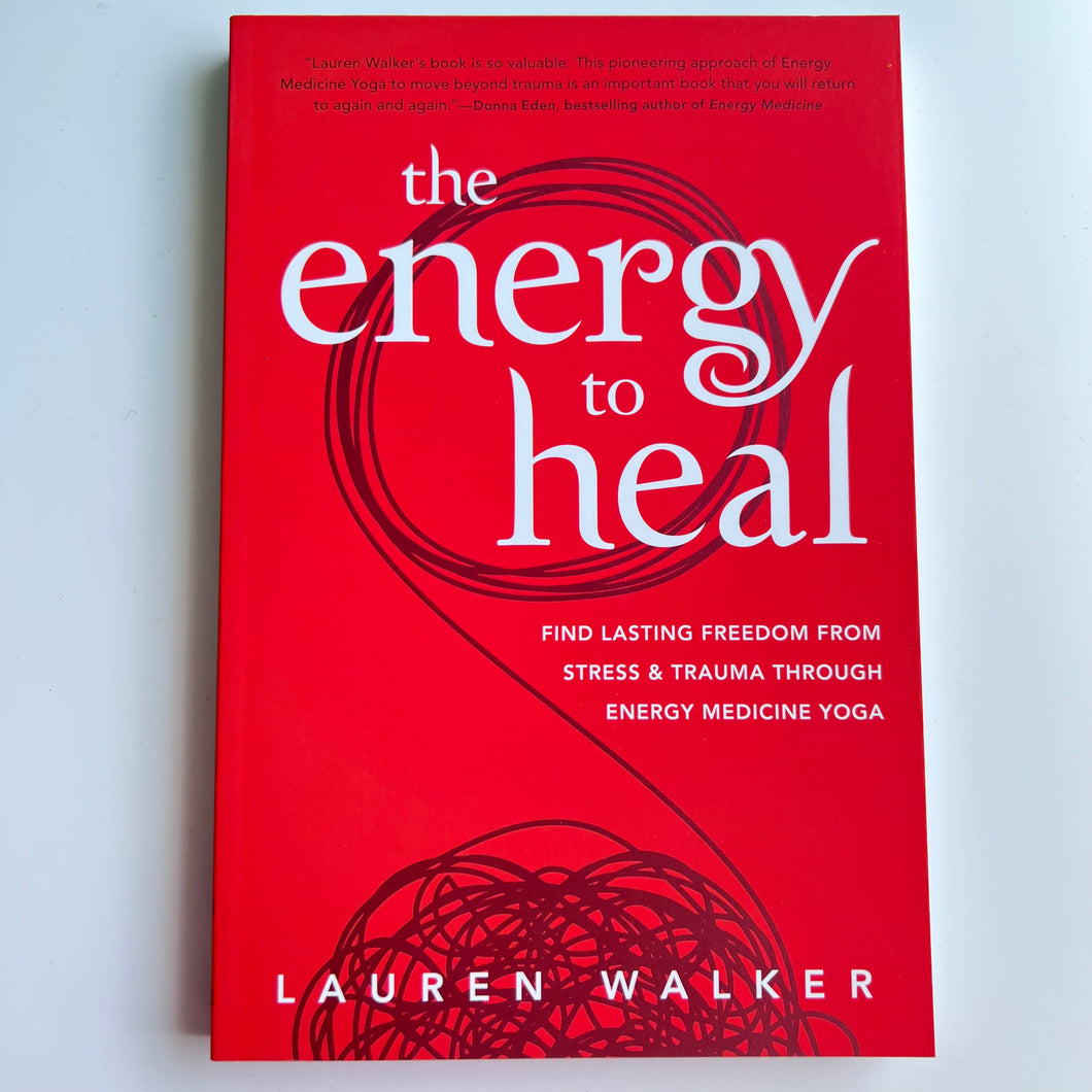 The Energy to Heal by Lauren Walker