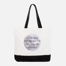 Load image into Gallery viewer, Tote Bag - In my Defense the Moon was Full....
