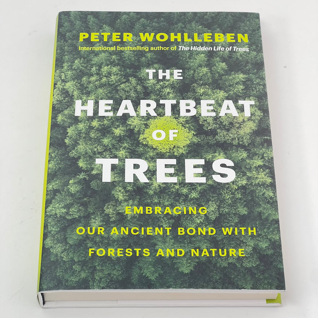 The Heartbeat of Trees (Hardcover) by Peter Wohlleben