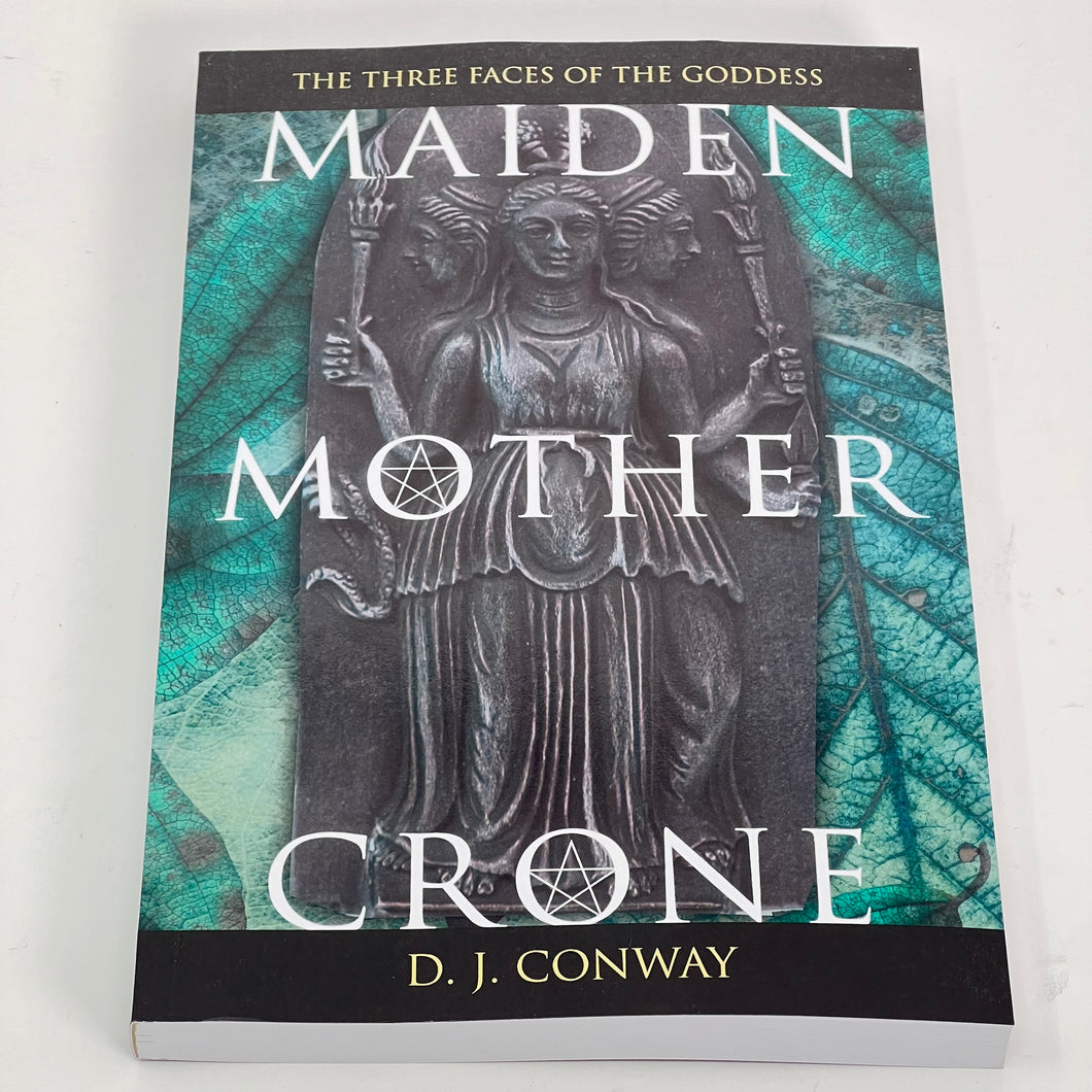 Maiden, Mother, Crone by D J Conway