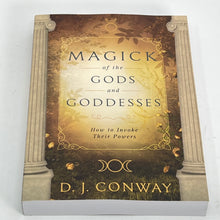 Load image into Gallery viewer, Magick of the Gods and Goddesses by D J Conway
