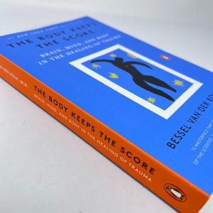 The Body Keeps The Score by Bessel Van Der Kolk MD