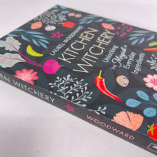 Load image into Gallery viewer, Kitchen Witchery by Laurel Woodward
