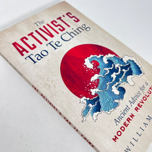 Load image into Gallery viewer, The Activist&#39;s Tao Te Ching

