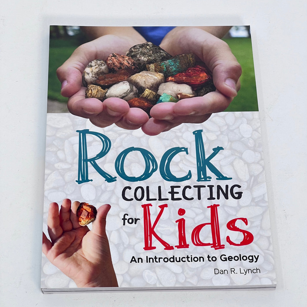 Rock Collecting for Kids - An Introduction to Geology
