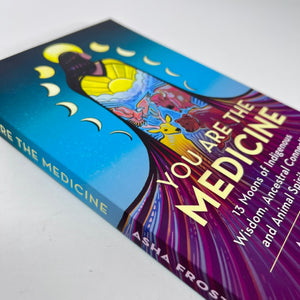 You Are The Medicine by Asha Frost