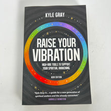 Load image into Gallery viewer, Raise Your Vibration by Kyle Gray
