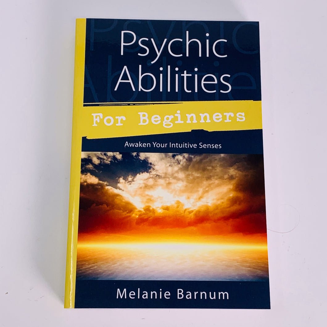 Psychic Abilities for Beginners by Melanie Barnum