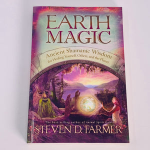 Earth Magic by Steven D Farmer