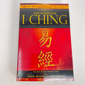 The Complete I Ching by Taoist Master Alfred Huang