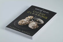 Load image into Gallery viewer, Modern Guide to Energy Clearing by Barbara Moore
