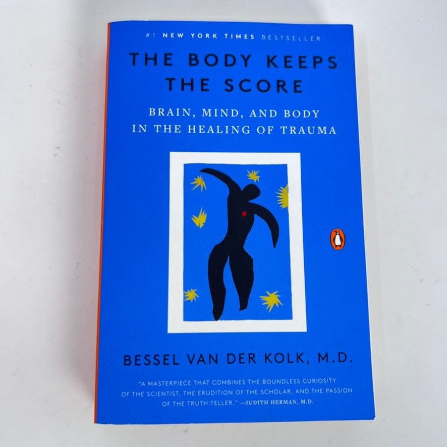 The Body Keeps The Score by Bessel Van Der Kolk MD