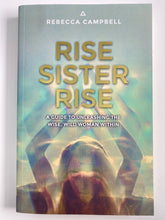 Load image into Gallery viewer, Rise Sister Rise by Rebecca Campbell
