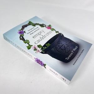 Empty Cauldrons | Navigating Depression Through Magic and Ritual by Terence P Ward