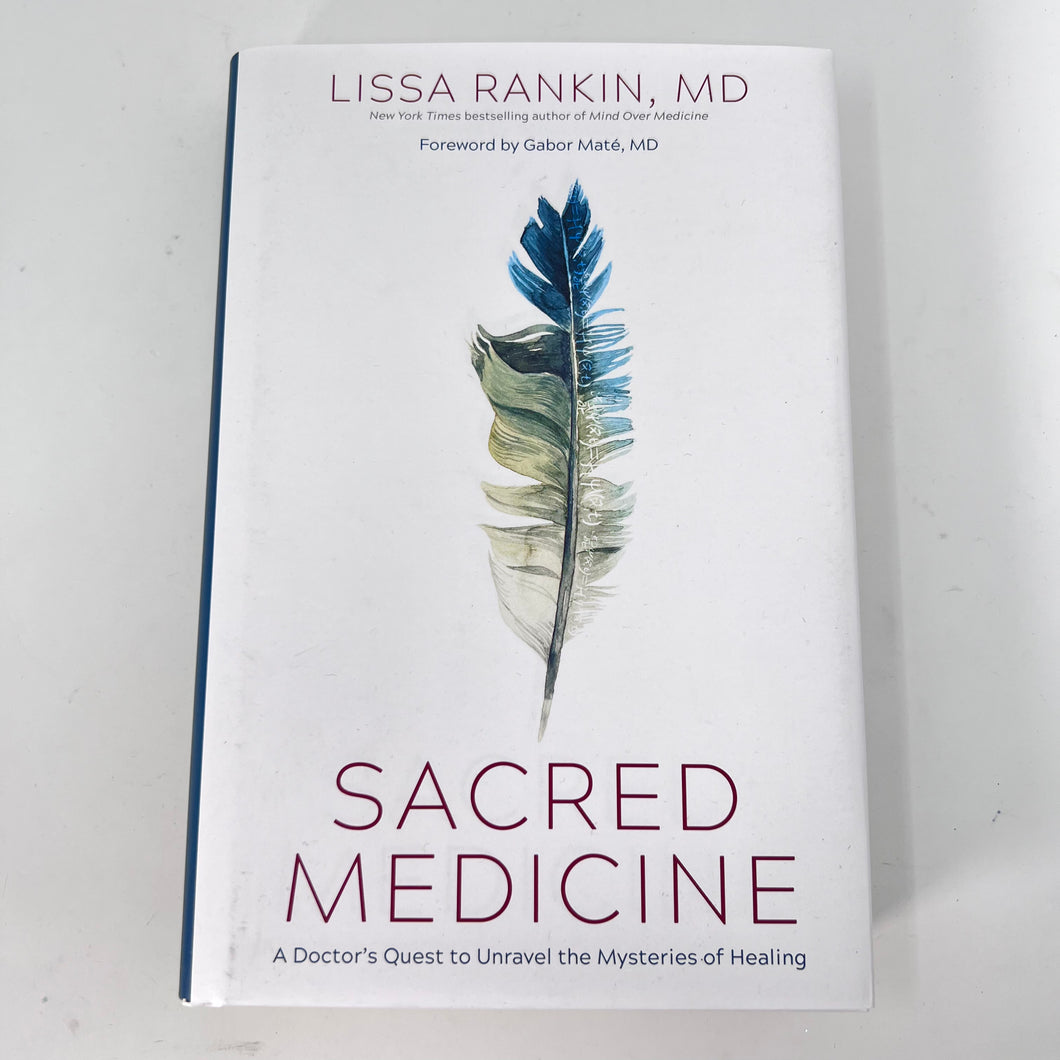 Sacred Medicine by Lissa Rankin