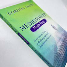 Load image into Gallery viewer, Mediumship Made Easy by Gordon Smith
